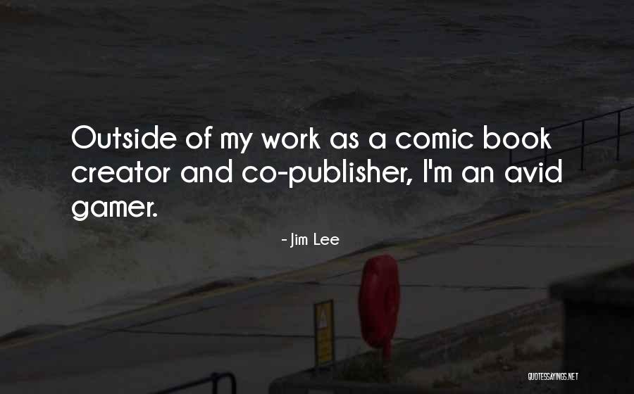 Tristram Colket Quotes By Jim Lee Tristram Colket Quotes By Jim Lee