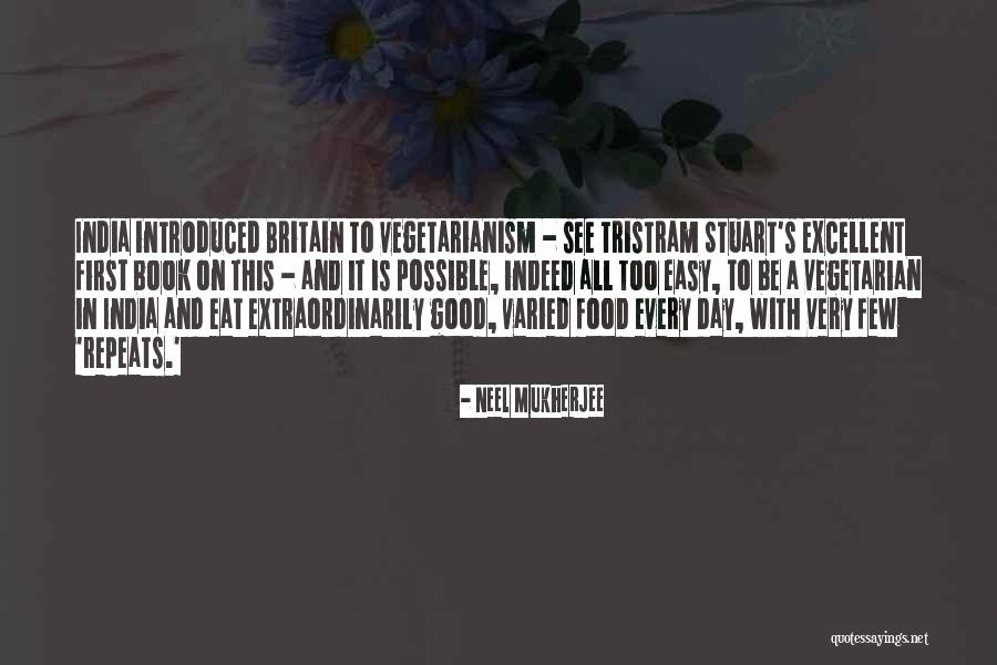Tristram Quotes By Neel Mukherjee Tristram Quotes By Neel Mukherjee