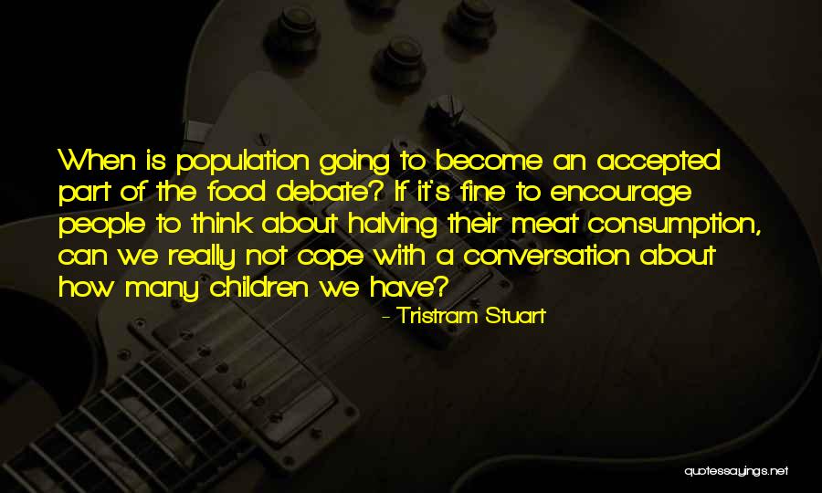 Tristram Stuart Quotes 1578169