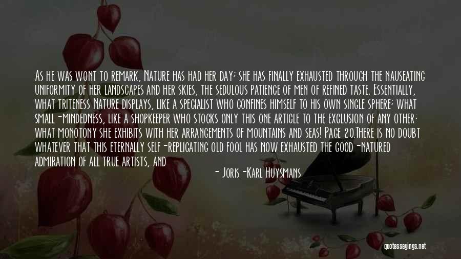 Triteness Quotes By Joris-Karl Huysmans Triteness Quotes By Joris-Karl Huysmans