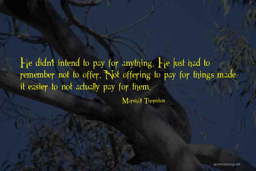 Trituradores Quotes By Marshall Thornton Trituradores Quotes By Marshall Thornton