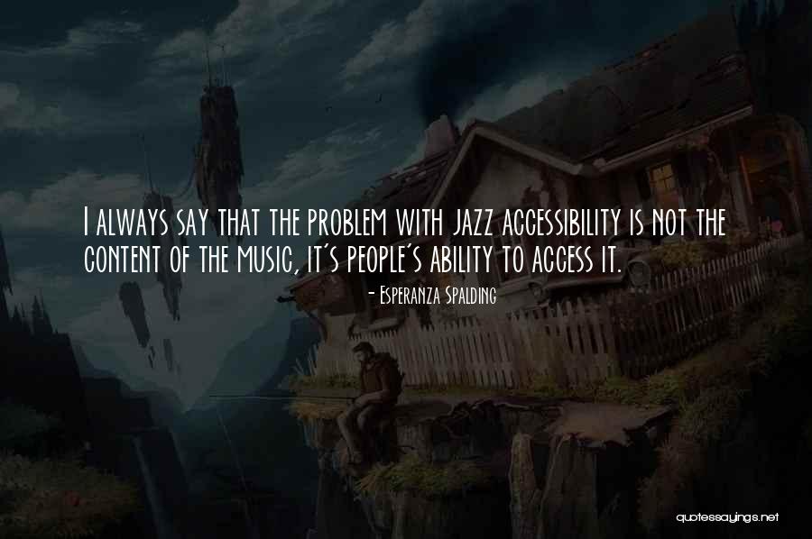 Triturus Quotes By Esperanza Spalding Triturus Quotes By Esperanza Spalding