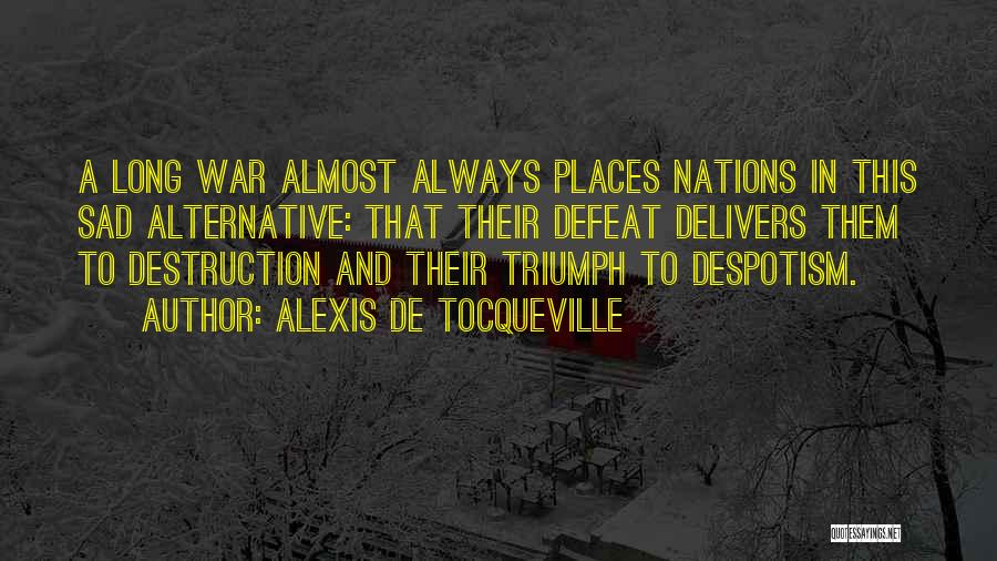 Triumph And Defeat Quotes By Alexis De Tocqueville