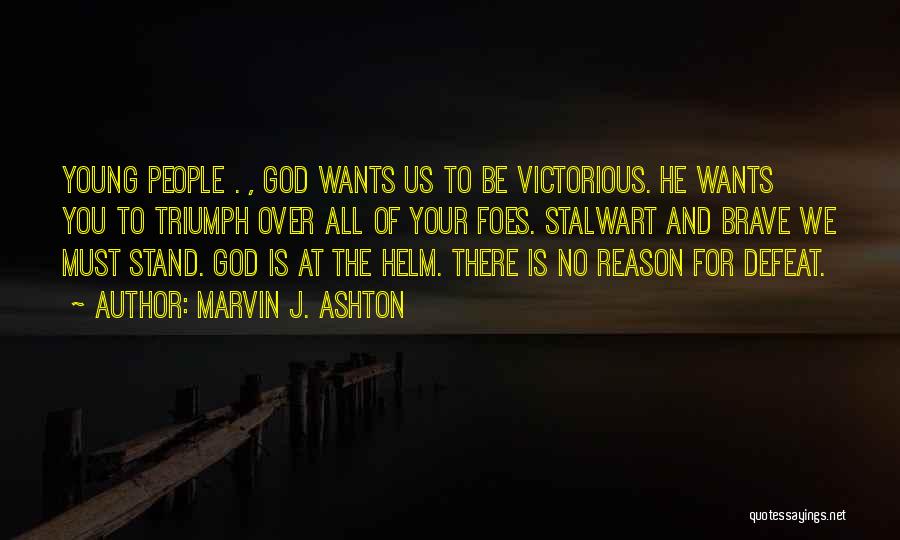 Triumph And Defeat Quotes By Marvin J. Ashton