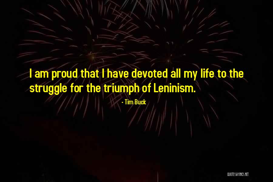 Triumph And Struggle Quotes By Tim Buck Triumph And Struggle Quotes By Tim Buck