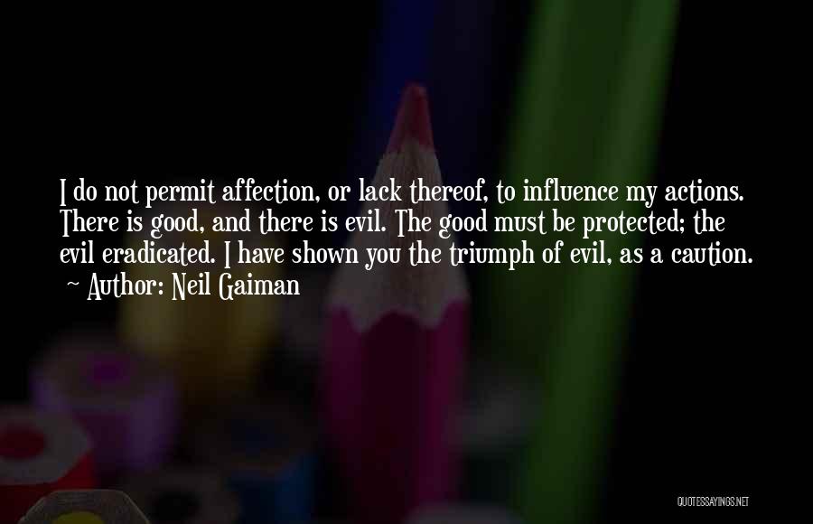 Triumph Of Evil Over Good Quotes By Neil Gaiman