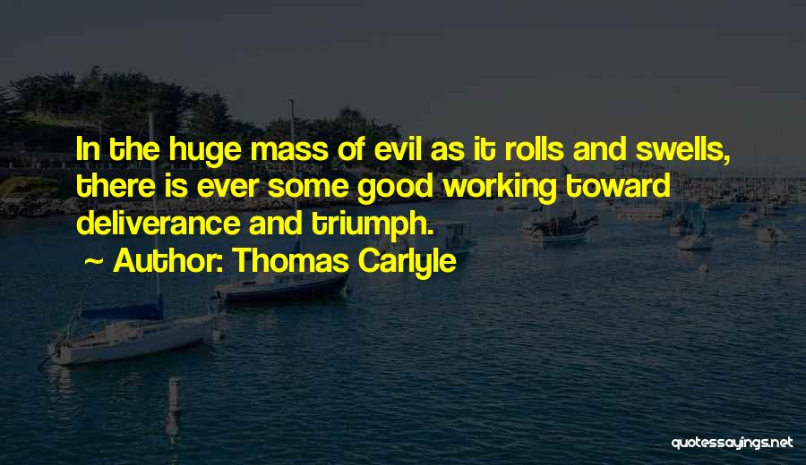 Triumph Of Evil Over Good Quotes By Thomas Carlyle