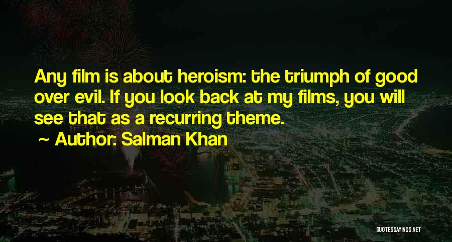 Triumph Of Evil Quotes By Salman Khan