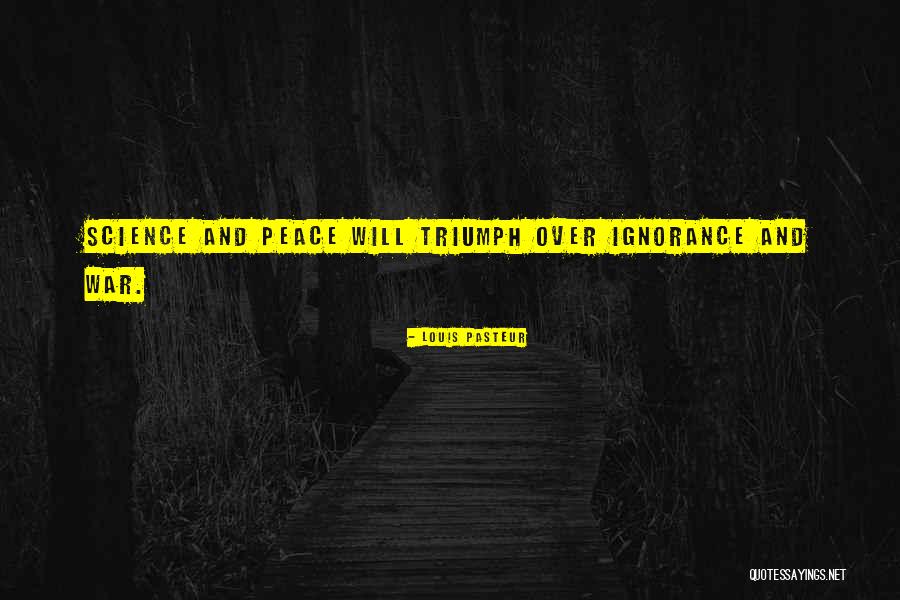Triumph Over Quotes By Louis Pasteur Triumph Over Quotes By Louis Pasteur