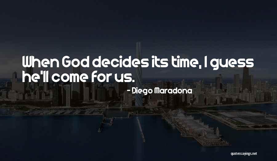 Triumphal Arches Quotes By Diego Maradona