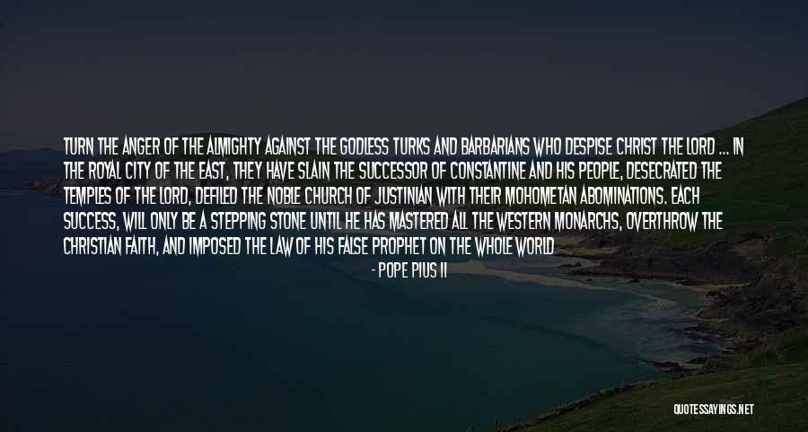 Triumphal Arches Quotes By Pope Pius II