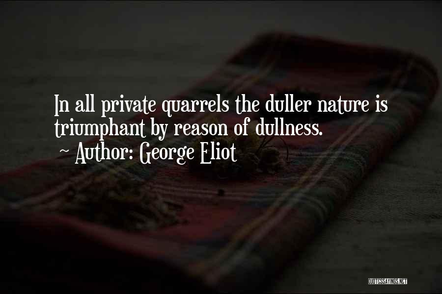 Triumphant Quotes By George Eliot