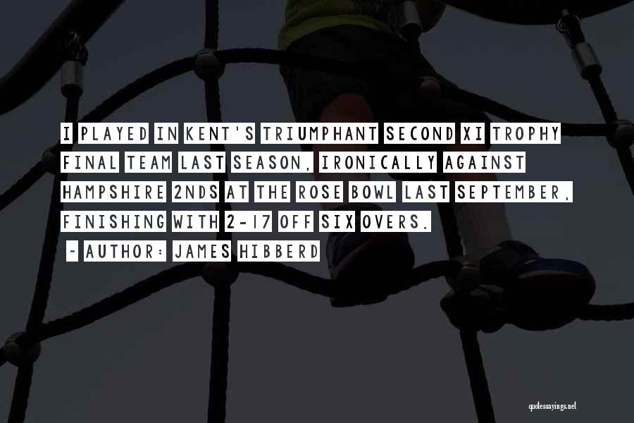 Triumphant Quotes By James Hibberd