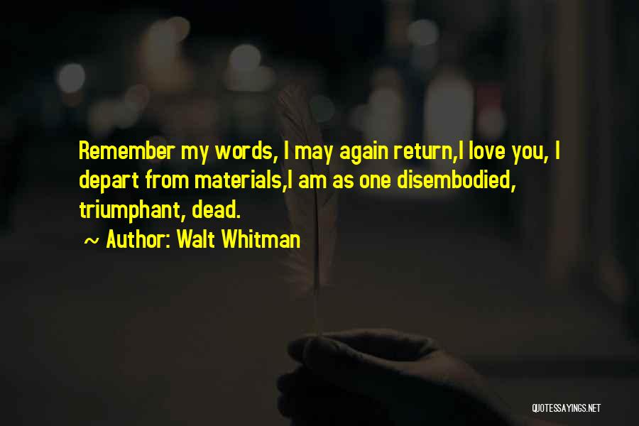 Triumphant Quotes By Walt Whitman