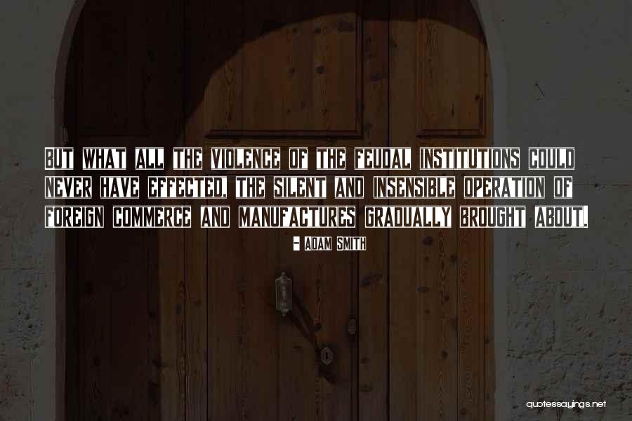 Triumphantly Great Quotes By Adam Smith Triumphantly Great Quotes By Adam Smith