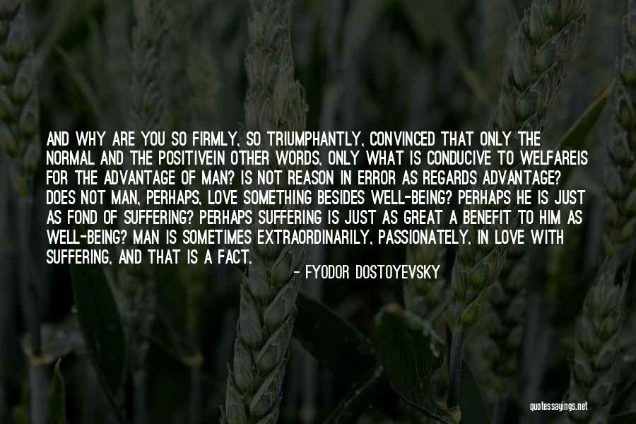 Triumphantly Great Quotes By Fyodor Dostoyevsky Triumphantly Great Quotes By Fyodor Dostoyevsky