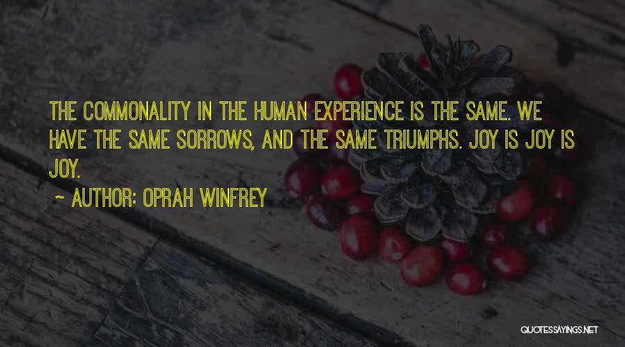 Triumphs Of Experience Quotes By Oprah Winfrey