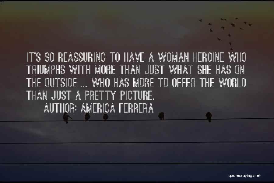 Triumphs Quotes By America Ferrera