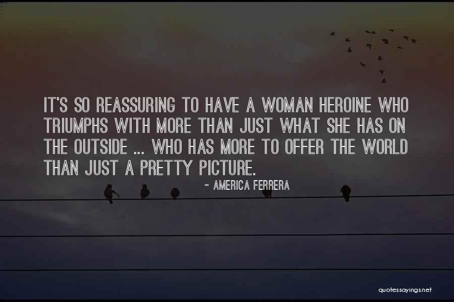 Triumphs Quotes By America Ferrera Triumphs Quotes By America Ferrera