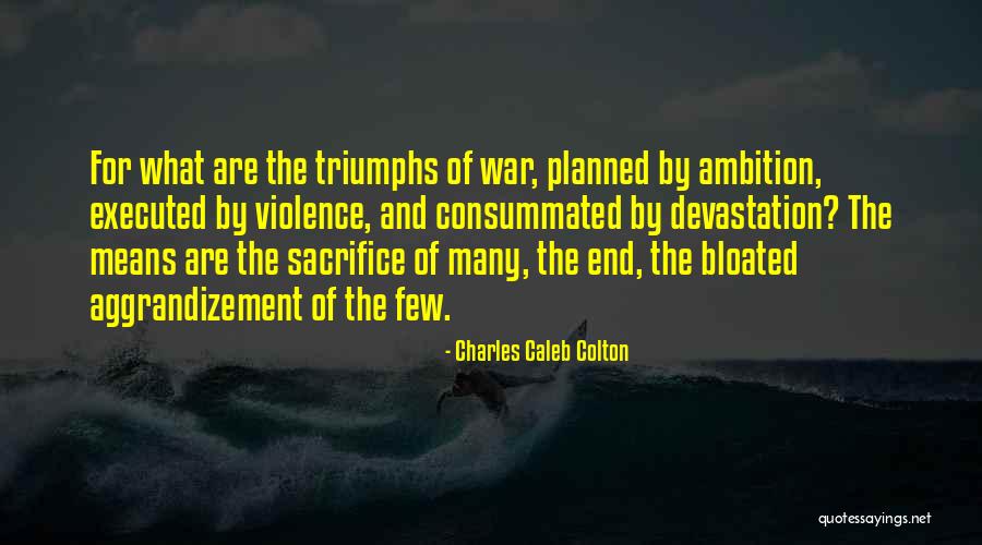 Triumphs Quotes By Charles Caleb Colton