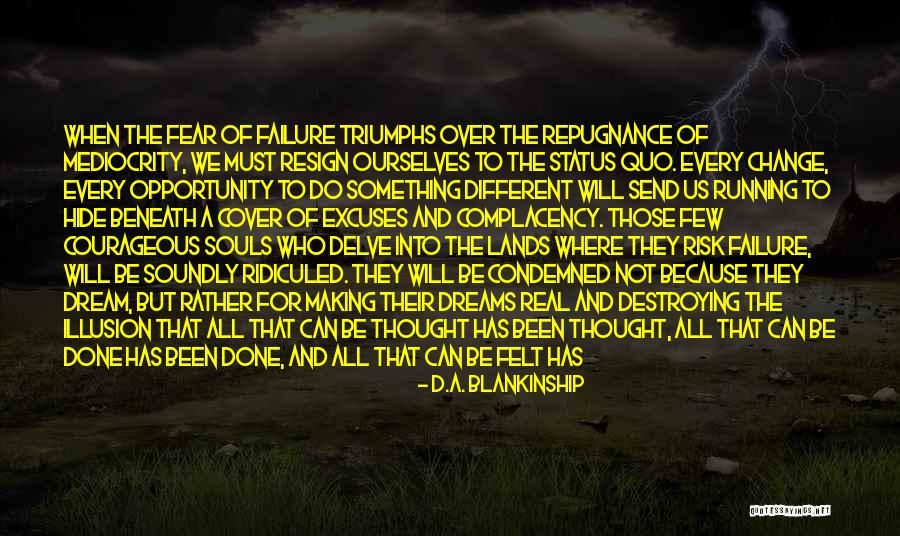 Triumphs Quotes By D.A. Blankinship