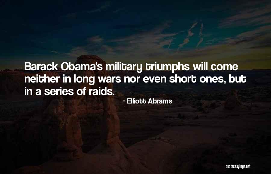 Triumphs Quotes By Elliott Abrams