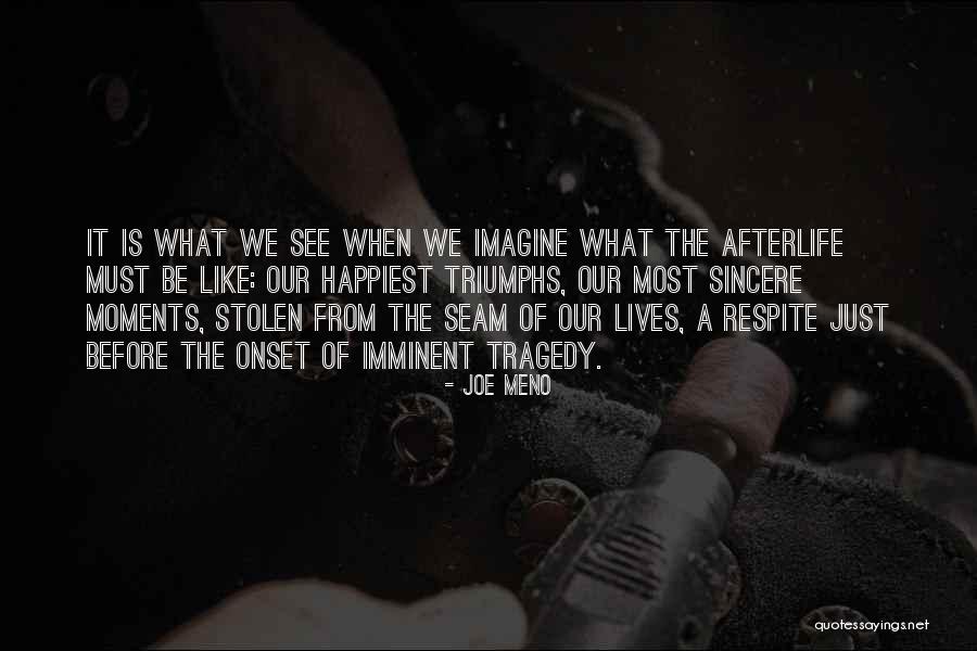 Triumphs Quotes By Joe Meno Triumphs Quotes By Joe Meno