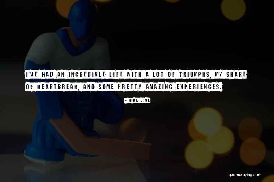 Triumphs Quotes By Mike Love Triumphs Quotes By Mike Love