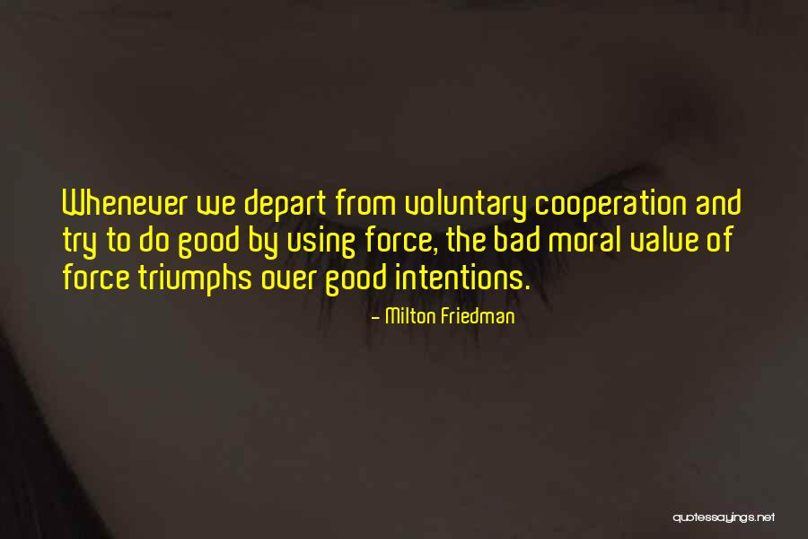 Triumphs Quotes By Milton Friedman