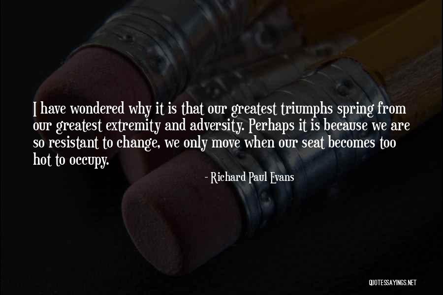 Triumphs Quotes By Richard Paul Evans Triumphs Quotes By Richard Paul Evans