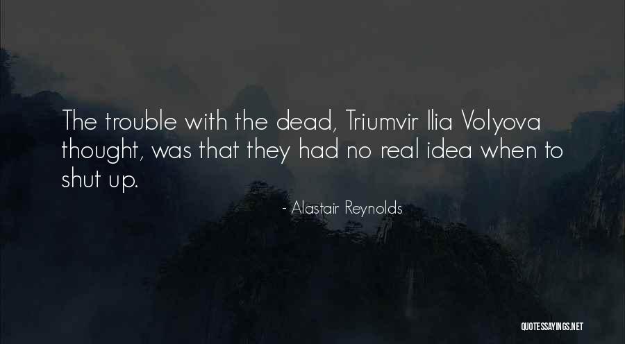 Triumvir Quotes By Alastair Reynolds Triumvir Quotes By Alastair Reynolds