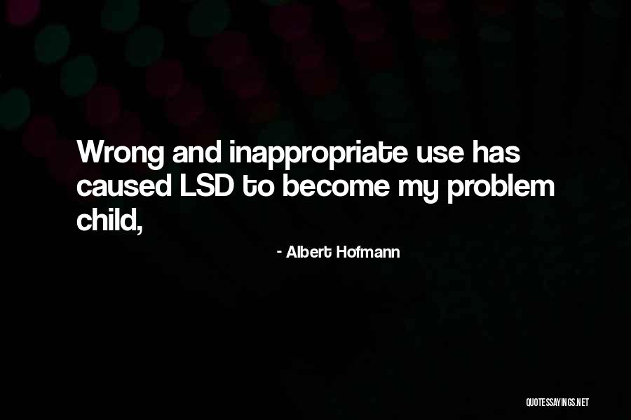 Triunfales Quotes By Albert Hofmann Triunfales Quotes By Albert Hofmann
