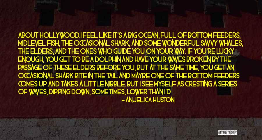 Triunfales Quotes By Anjelica Huston Triunfales Quotes By Anjelica Huston