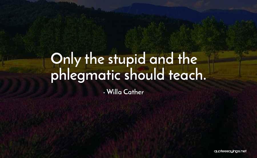 Triunfales Quotes By Willa Cather Triunfales Quotes By Willa Cather