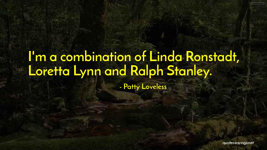 Trivedi Law Quotes By Patty Loveless