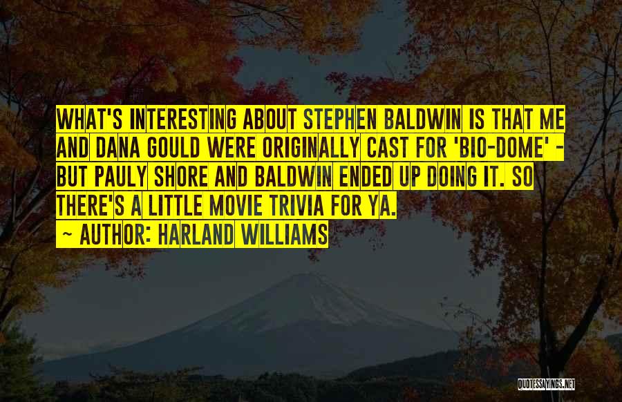 Trivia Movie Quotes By Harland Williams