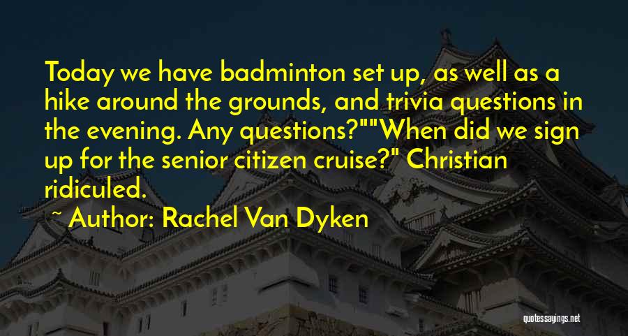 Trivia Quotes By Rachel Van Dyken