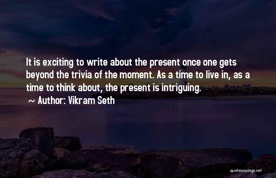 Trivia Quotes By Vikram Seth