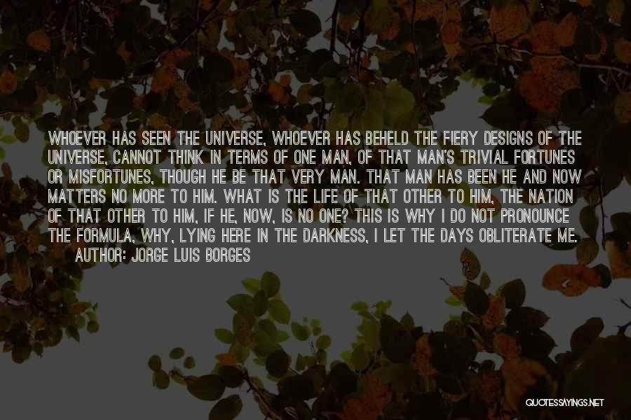 Trivial Matters Quotes By Jorge Luis Borges