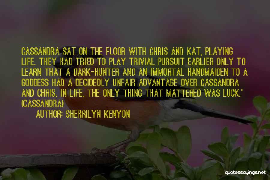 Trivial Pursuit Quotes By Sherrilyn Kenyon