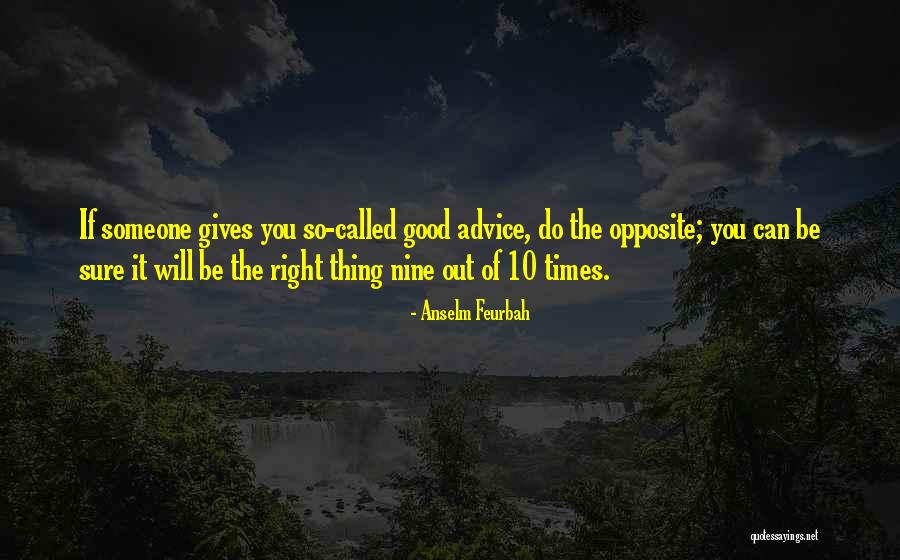 Triviality Podcast Quotes By Anselm Feurbah Triviality Podcast Quotes By Anselm Feurbah