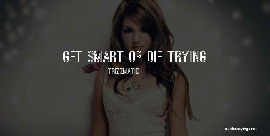 Trizzmatic Quotes 1357646 Trizzmatic Quotes 1357646