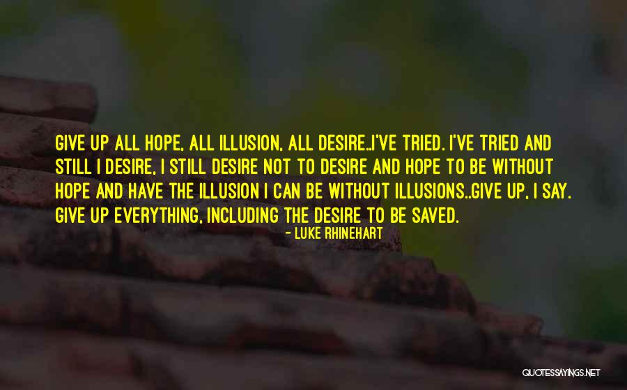 Trmz Dayz Quotes By Luke Rhinehart Trmz Dayz Quotes By Luke Rhinehart