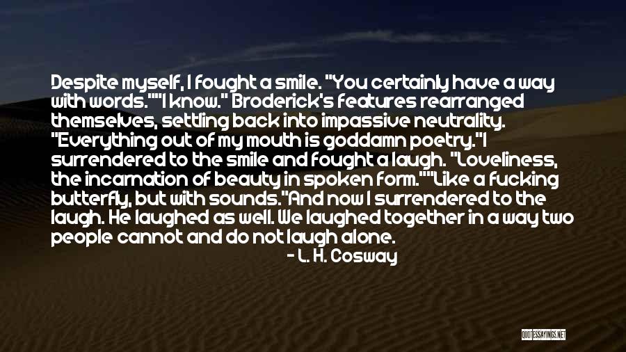 Trobe Quotes By L. H. Cosway Trobe Quotes By L. H. Cosway
