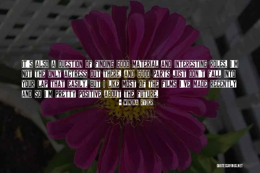 Trocchio Advantage Quotes By Winona Ryder Trocchio Advantage Quotes By Winona Ryder