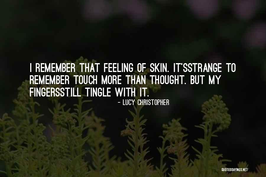 Trochtas Flowers Quotes By Lucy Christopher Trochtas Flowers Quotes By Lucy Christopher
