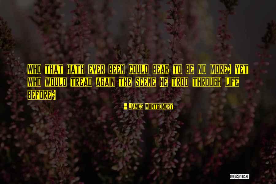 Trod Quotes By James Montgomery Trod Quotes By James Montgomery