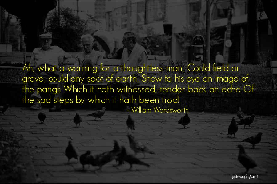 Trod Quotes By William Wordsworth Trod Quotes By William Wordsworth