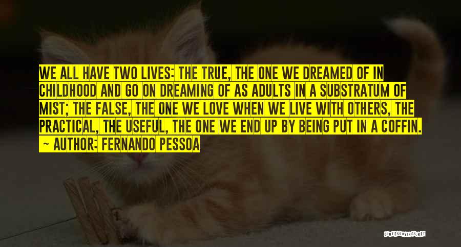 Trodden Synonym Quotes By Fernando Pessoa