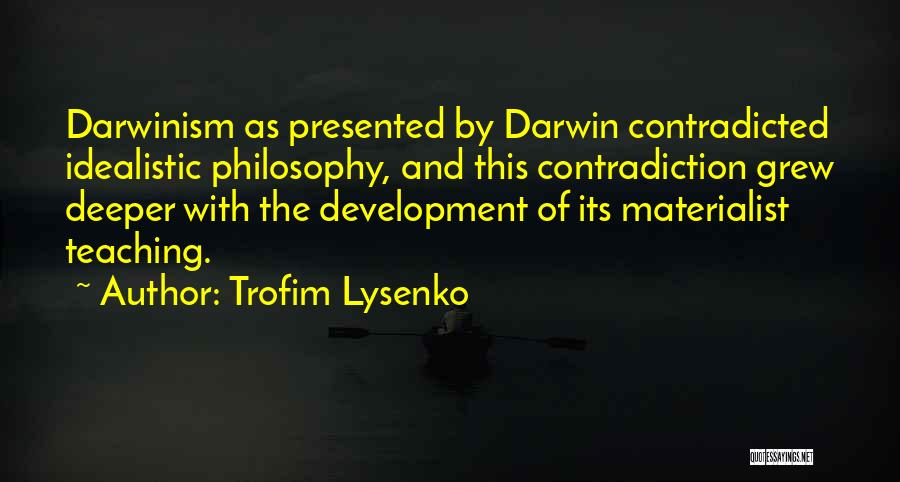 Trofim Lysenko Quotes 1784036